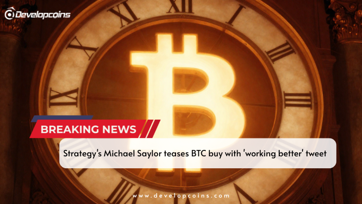 Strategy's Michael Saylor teases BTC buy with 'working better' tweet