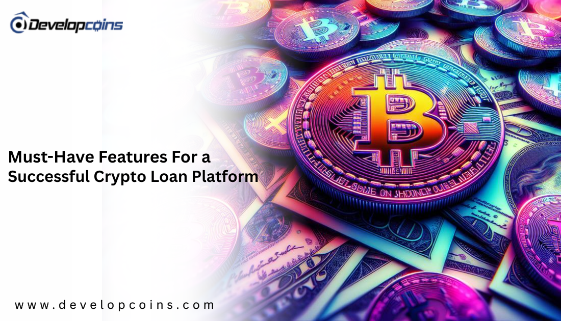 https://developcoinsnew.s3.amazonaws.com/must-have-features-for-a-successful-crypto-loan-platform.png